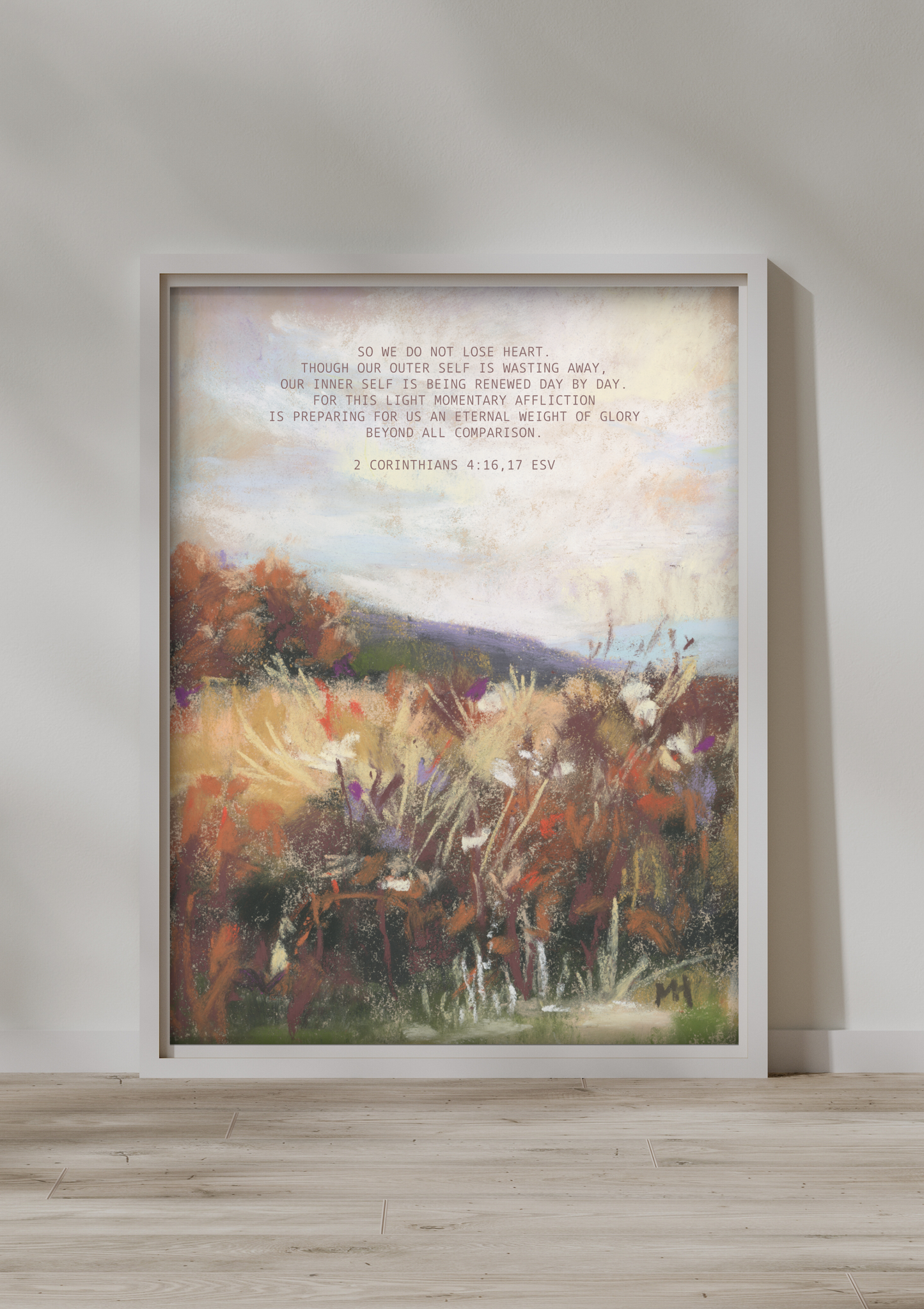 Inwardly Being Renewed | 2 Cor. 4:16, 17 | Giclee Fine Art Print