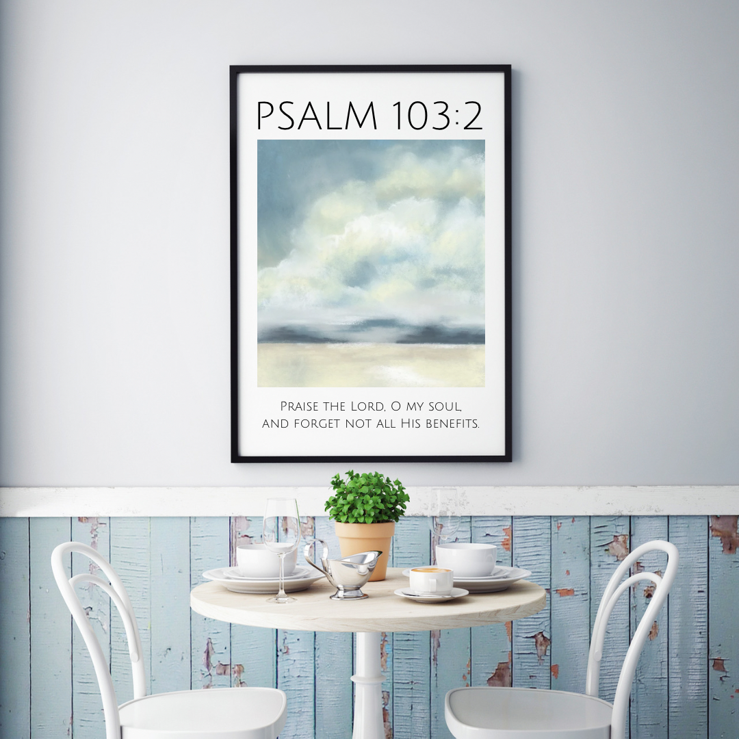 Praise the Lord | Psalm 103:2 Art Print