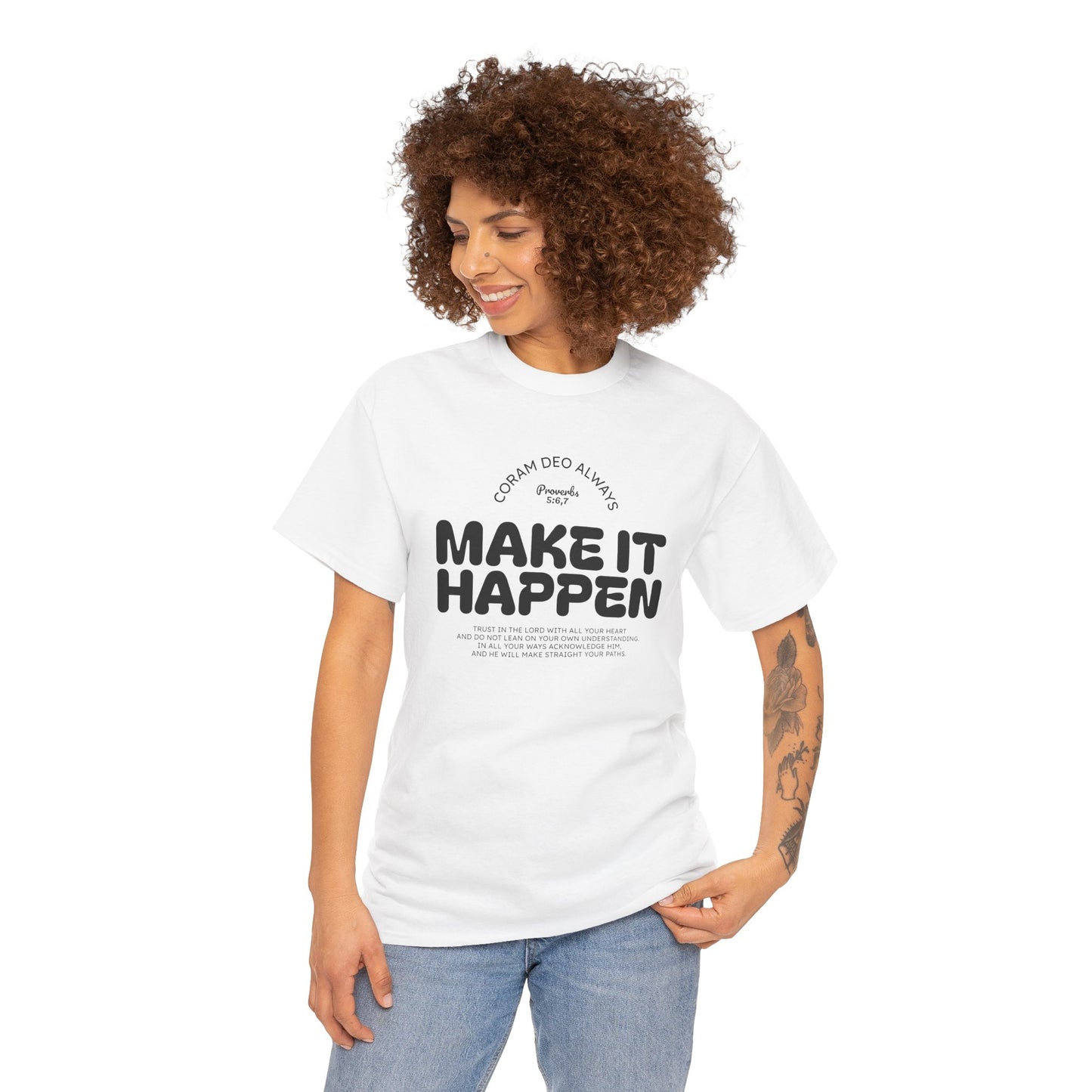 Make It Happen T-Shirt — Motivational Graphic Tee
