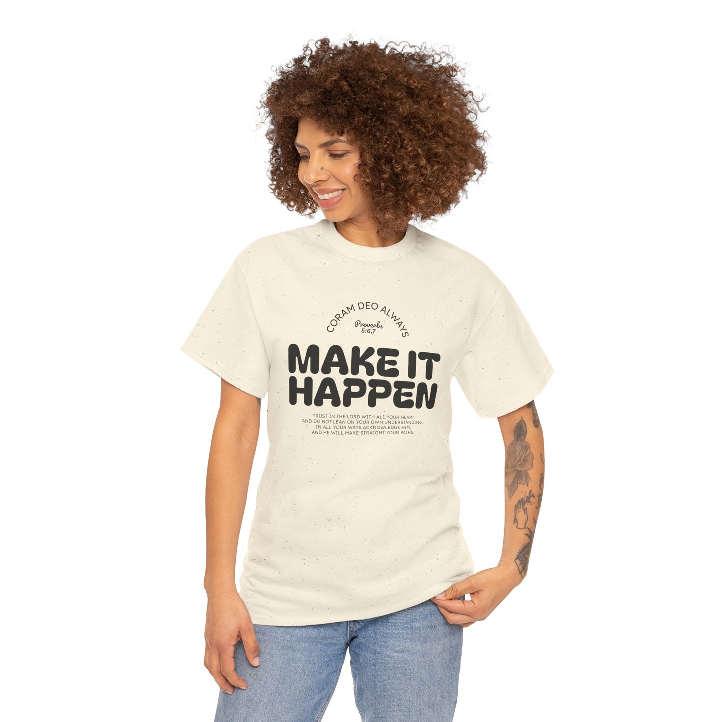 Make It Happen T-Shirt — Motivational Graphic Tee