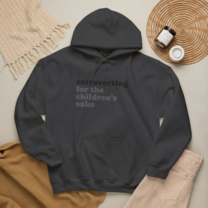 Hoodie — “extroverting for the children's sake” Minimalist Comfort Pullover