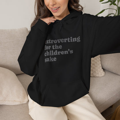 Hoodie — “extroverting for the children's sake” Minimalist Comfort Pullover