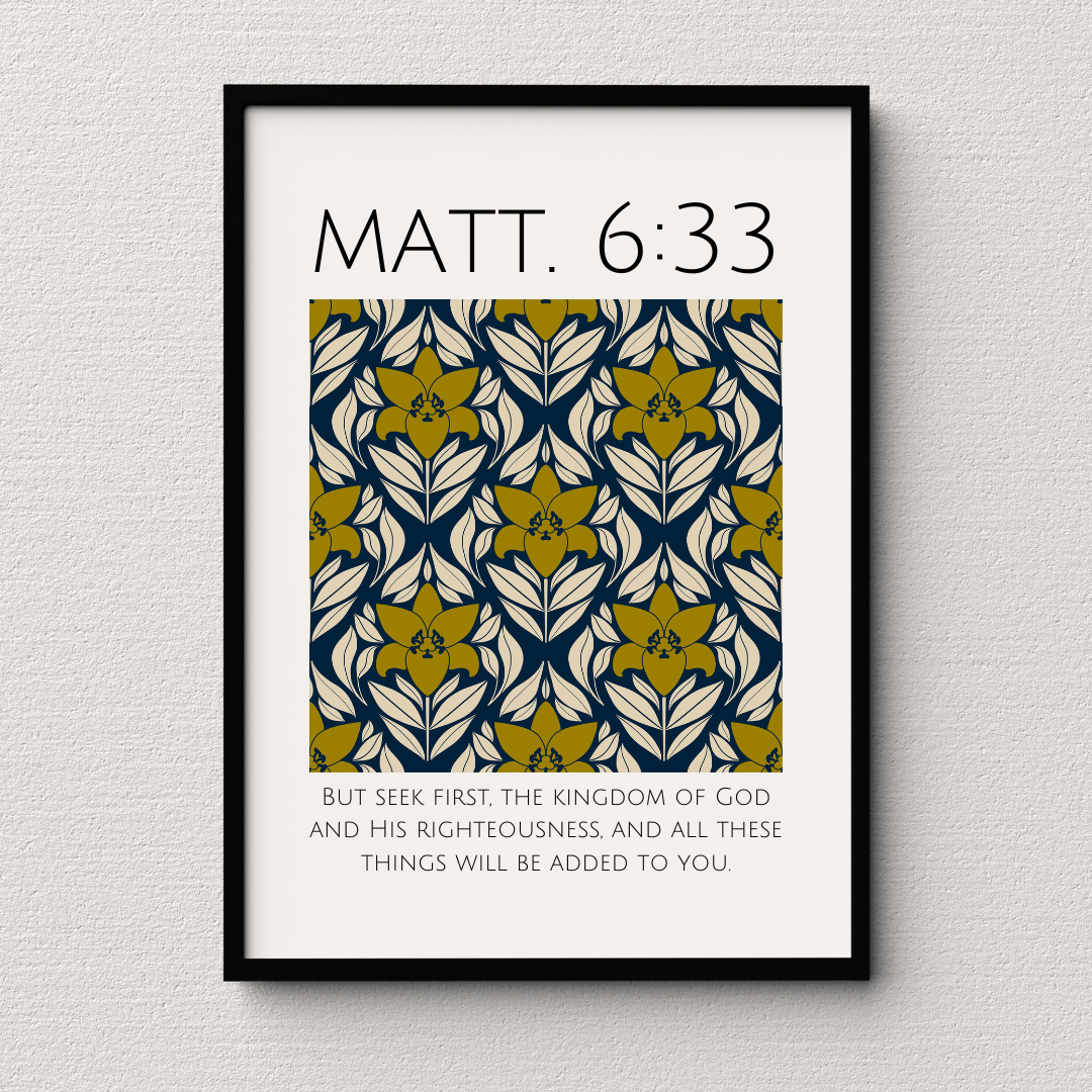 But Seek First | Matt. 6:33 Art Print