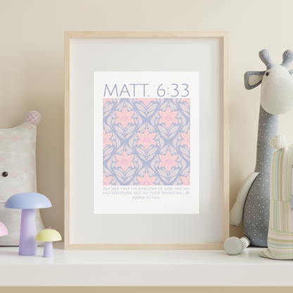 But Seek First | Matt. 6:33 Art Print