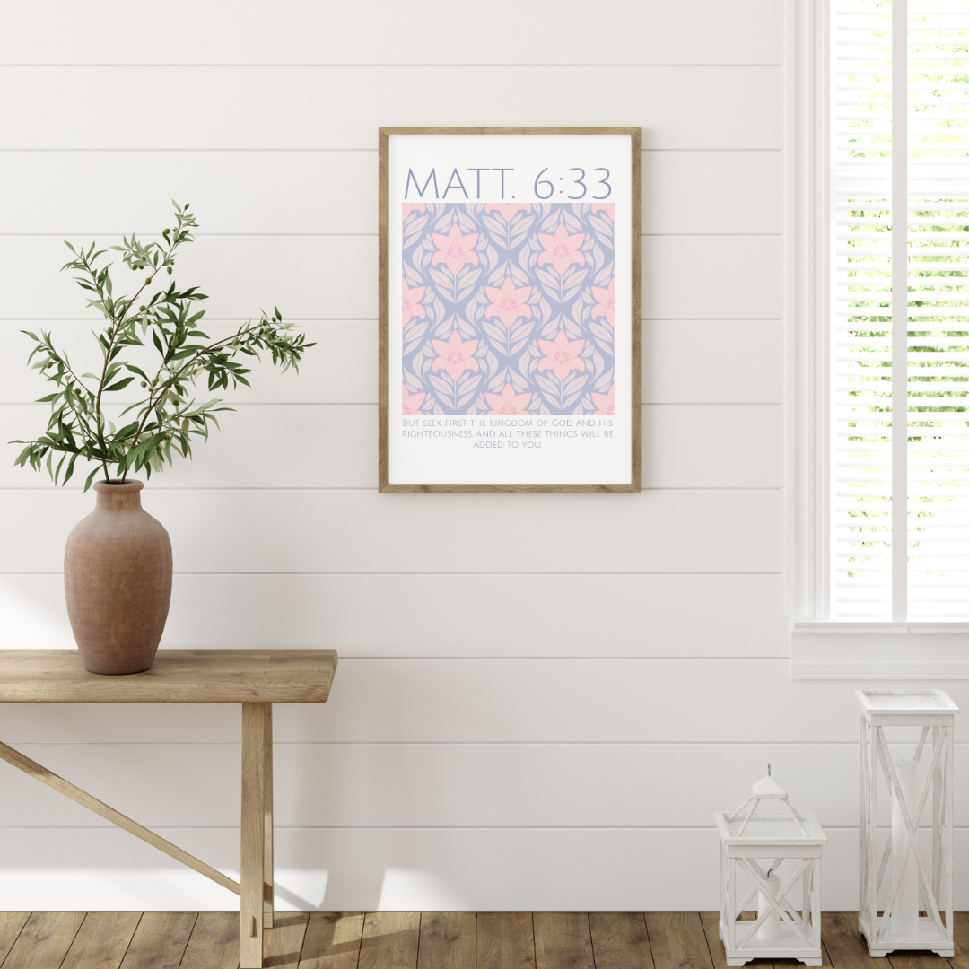 But Seek First | Matt. 6:33 Art Print