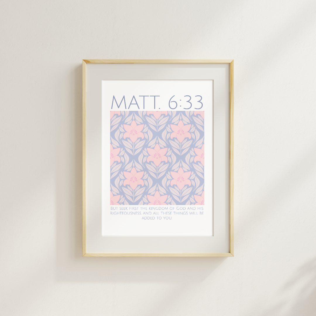 But Seek First | Matt. 6:33 Art Print