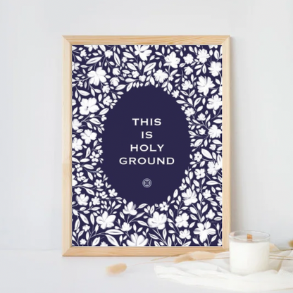 This is Holy Ground | Kitchen Art Print